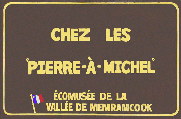 Chez les Pierre-à-Michel